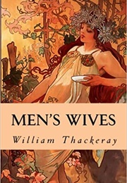 Men's Wives (William Makepiece Thackeray)