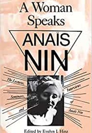 A Woman Speaks (Anais Nin)