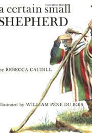 A Certain Small Shepherd (Rebecca Caudill)