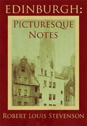 Edinburgh: Picturesque Notes (Robert Louis Stevenson)