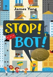 Stop! Bot! (James Yang)