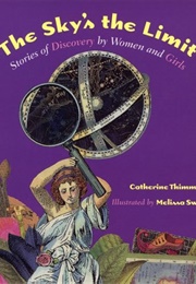 The Sky's the Limit (Catherine Thimmesh)