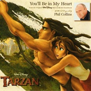 You'll Be in My Heart - Phil Collins