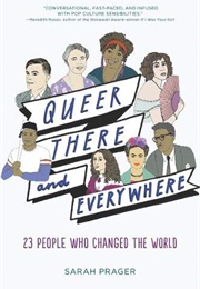 Queer There and Everywhere: 22 People Who Changed the World (Sarah Prager)