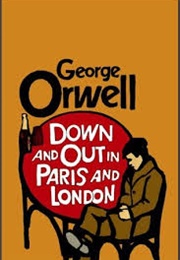 Down and Out in Paris and London (George Orwell)