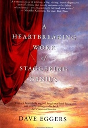 A Heartbreaking Work of Staggering Genius (Dave Eggers)