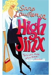 High Jinx (Sara Lawrence)