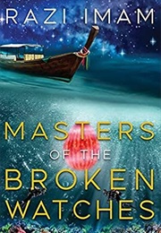 Masters of the Broken Watches (Razi Imam)