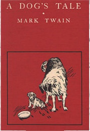 A Dog's Tale (Mark Twain)