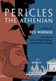 Pericles the Athenian (Rex Warner)