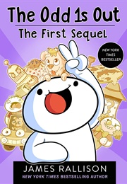 The Odd 1S Out: The First Sequel (James Rallison)