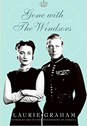 Gone With the Windsors (Laurie Graham)