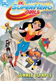 DC Super Hero Girls: Vol 3, Summer Olympus (Shea Fontana)