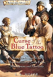 Curse of the Blue Tattoo (L.A. Meyer)