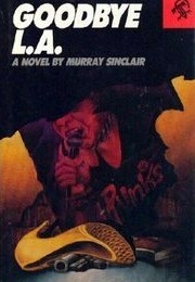 Goodbye L.A. (Murray Sinclair)