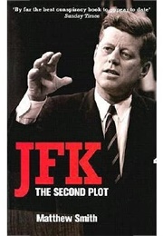Jfk the Second Plot (Matthew Smith)