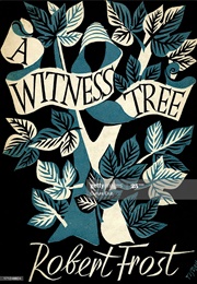A Witness Tree (Robert Frost)