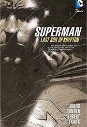 Superman: Last Son of Krypton (Geoff Johns & Adam Kubert)