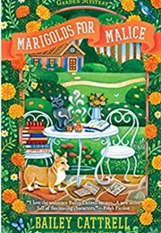Marigolds for Malice (Bailey Cattrell)