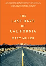The Last Days of California (Mary Miller)