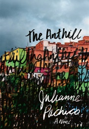 The Anthill (Julianne Pachico)