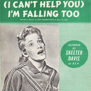 (I Can&#39;t Help You) I&#39;m Falling Too - Skeeter Davis