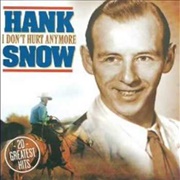 Hank Snow - I Don&#39;t Hurt Anymore