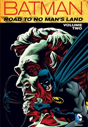 Batman: Road to No Man&#39;s Land Vol. 2 (Chuck Dixon)