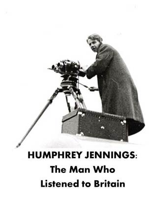 Humphrey Jennings: The Man Who Listened to Britain (2000)