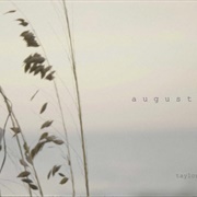 August-Taylor Swift