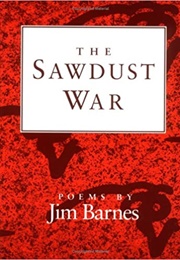 The Sawdust War (Jim Barnes)