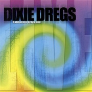 Dixie Dregs - California Screamin&#39;