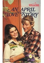 An April Love Story (Caroline B Cooney)