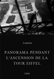 Panorama Pendant L'ascension De La Tour Eiffel (1898)