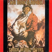 Shock Headed Peters-Not Born Beautiful