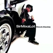 Sir Mix-A-Lot - MacK Daddy