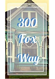 300 Fox Way (Maggie Stiefvater)