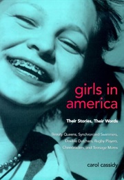 Girls in America: Their Stories, Their Words (Carol Cassidy)