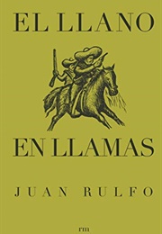 El Llano En Llamas (Juan Rulfo)