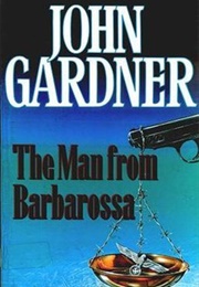 The Man From Barbarossa (John Gardner)