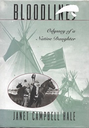Bloodlines: Odyssey of a Native Daughter (Janet Campbell Hale)