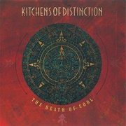 Kitchens of Distinction-The Death of Cool