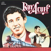 Wabash Cannonball - Roy Acuff