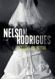 Vestido De Noiva (Nelson Rodrigues)