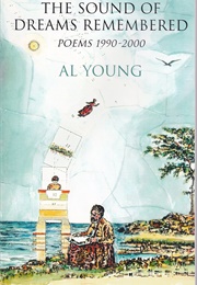 The Sound of Dreams Remembered: Poems, 1990–2000 (Al Young)