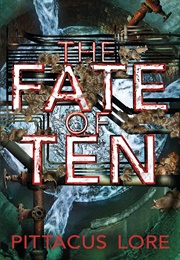 The Fate of Ten (Pittacus Lore)
