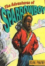 The Adventures of Sparrowboy (Brian Pinkney)