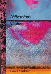 Wittgenstein&#39;s Mistress (David Markson)