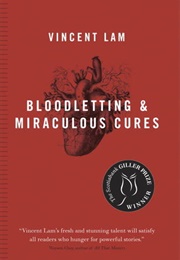 Bloodletting & Miraculous Cures (Vincent Lam)