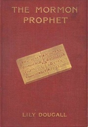 The Mormon Prophet (Lily Dougall)